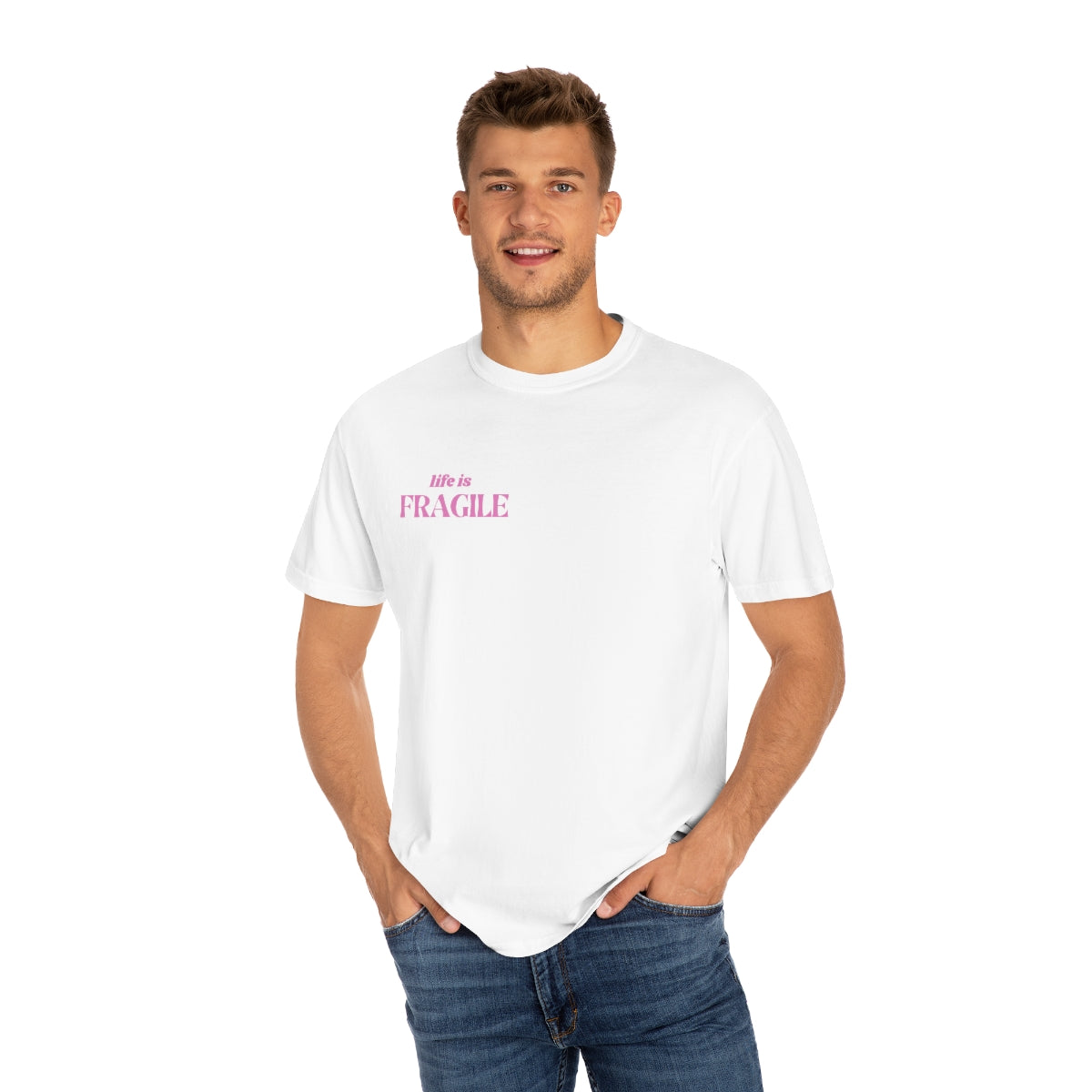 LIFE IS FRAGILE T SHIRT