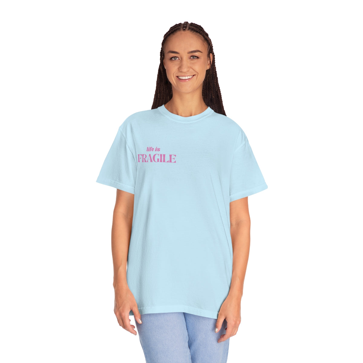 LIFE IS FRAGILE T SHIRT