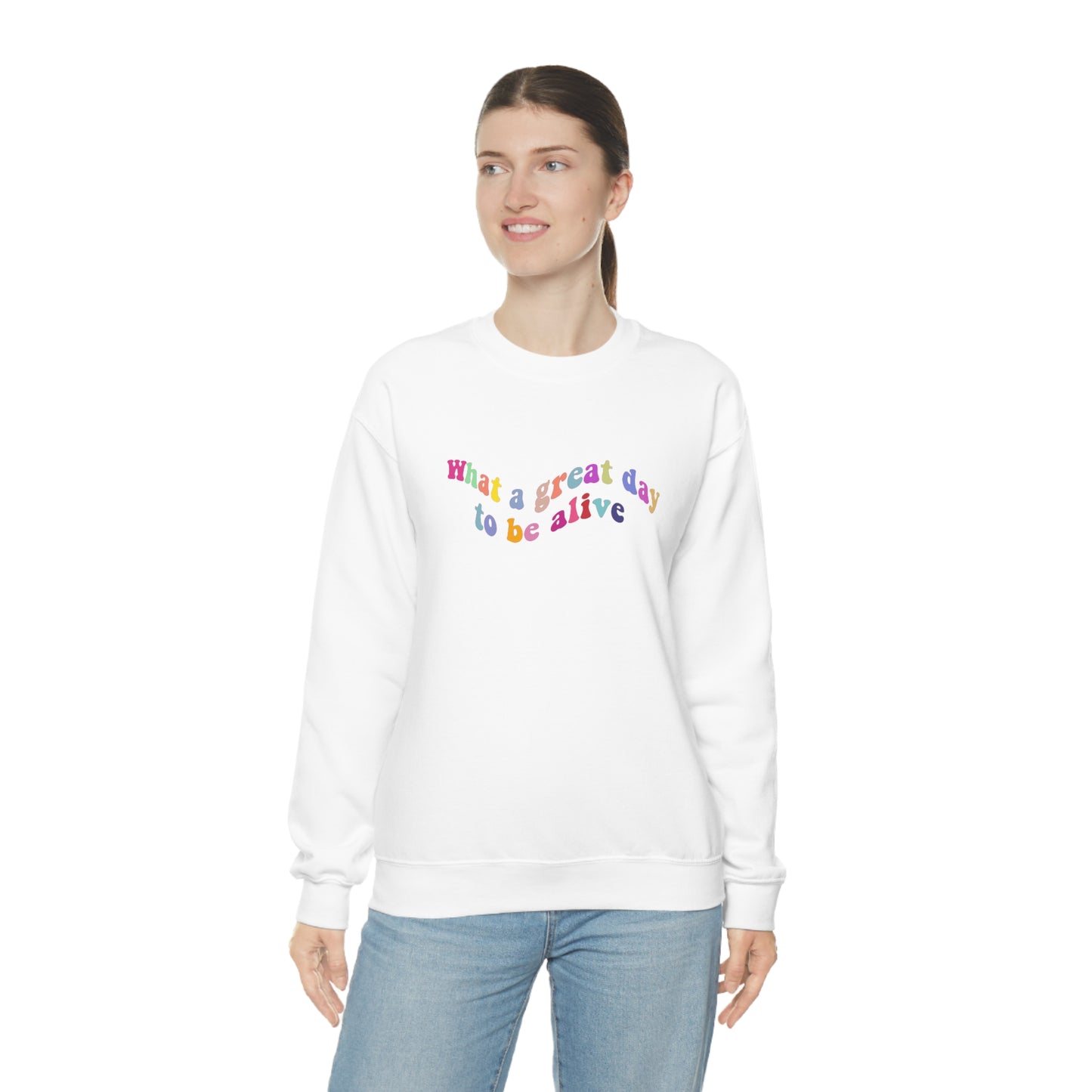 great day to be alive Crewneck