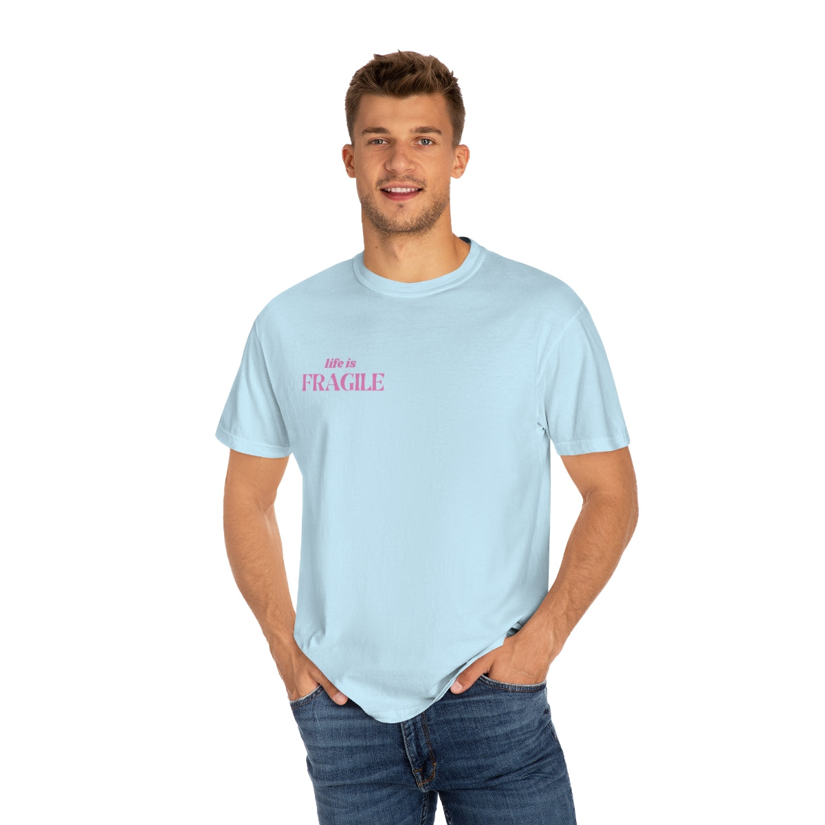 LIFE IS FRAGILE T SHIRT